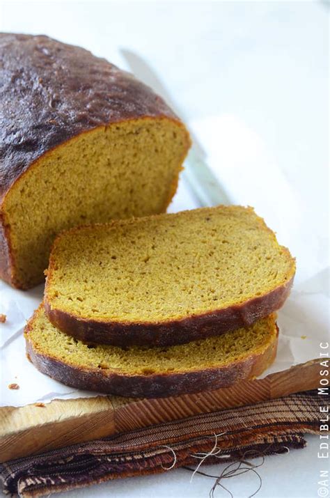 Warm Spiced Pumpkin Yeast Bread An Edible Mosaic