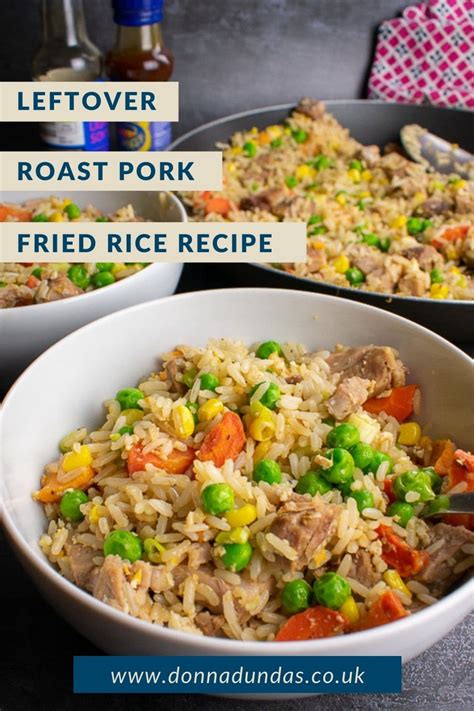 Leftover Roast Pork Fried Rice Easy Midweek Meals And More By Donna