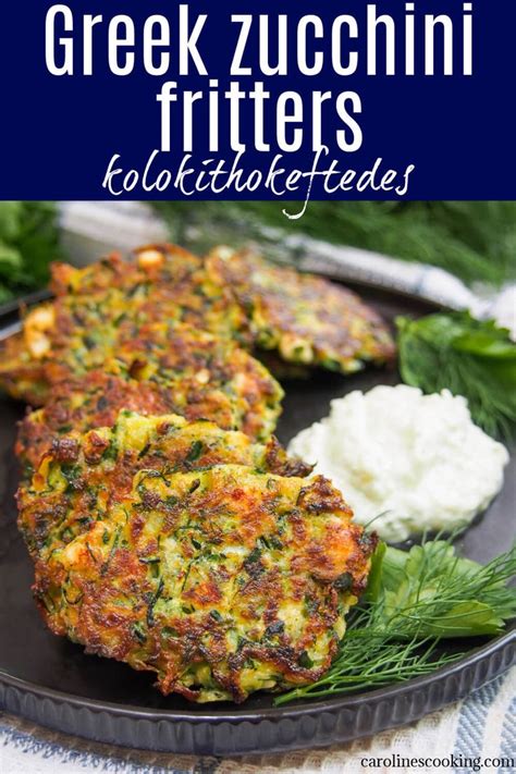 Greek Zucchini Fritters Kolokithokeftedes Caroline S Cooking