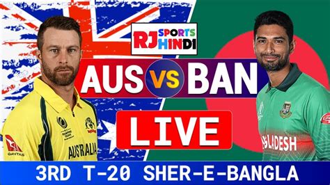 Aus Vs Ban Bangladesh Vs Australia3rd T20 Full Match Highlight Youtube