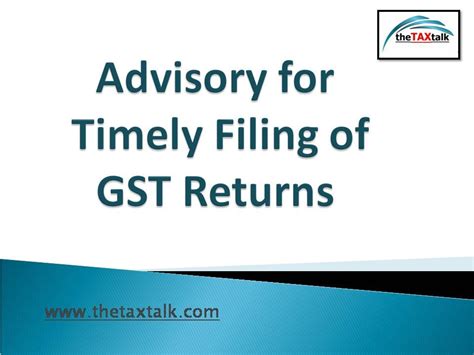 Advisory For Timely Filing Of Gst Returns