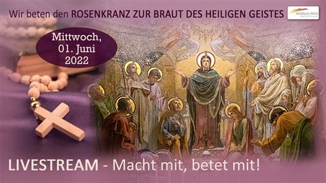 Wir beten Live den Rosenkranz zur Braut des Heiligen Geistes für den