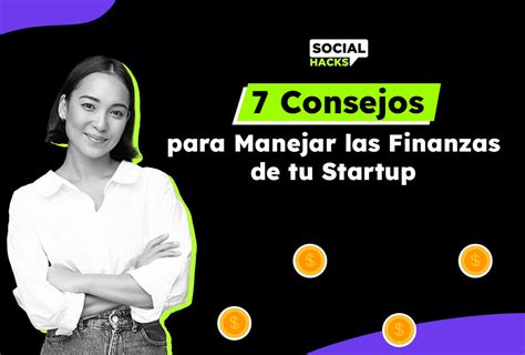 Consejos Sobre Finanzas Para Startups Que Te Ayudar N