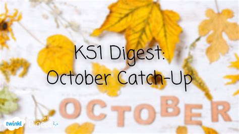 Ks1 Digest October Catch Up Twinkl Digest Education News