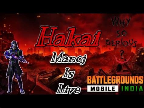 HAKAI MANOJ GAMING IS LIVE BGMI RUSH GAME PLAY Loco Bgmi Hakai Hulk