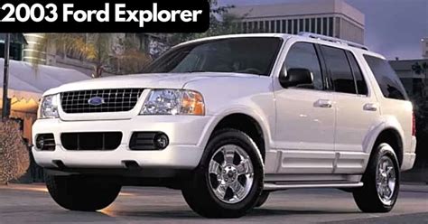 What is the 2003 Ford Explorer towing capacity? Best SUV.