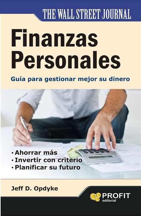 FINANZAS PERSONALES Es imprescindible entender cómo funciona nuestro