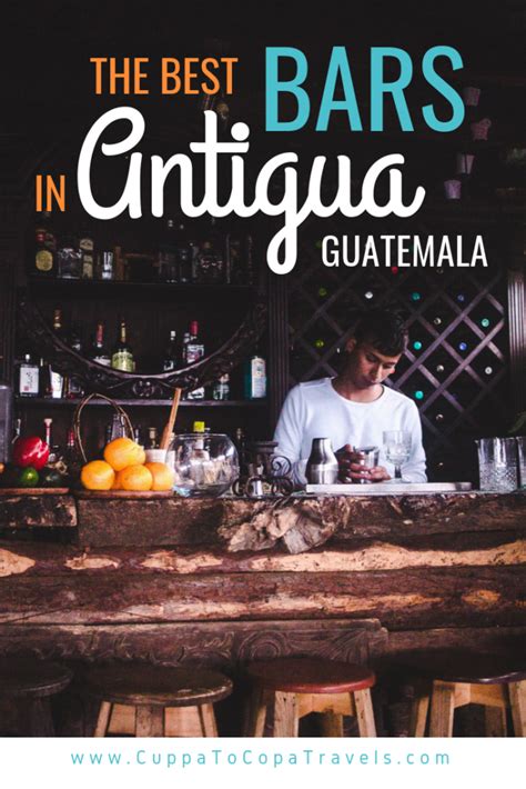 The 11 best bars in Antigua, Guatemala