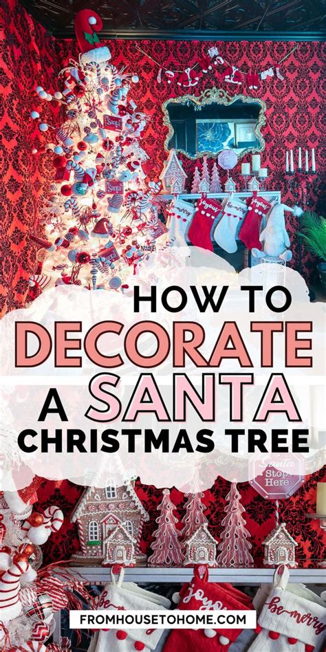 How To Decorate A Fun Santa Christmas Tree From House To Home