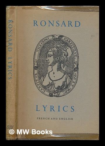 Ronsard Lyrics Translated By William Stirling Chosen By Mervyn