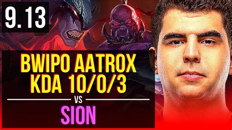 Bwipo Aatrox Vs Sion Top 3 Early Solo Kills Kda 10 0 3 Legendary