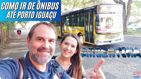 Como ir de Ônibus para Porto Iguassu na ARGENTINA saindo do terminal