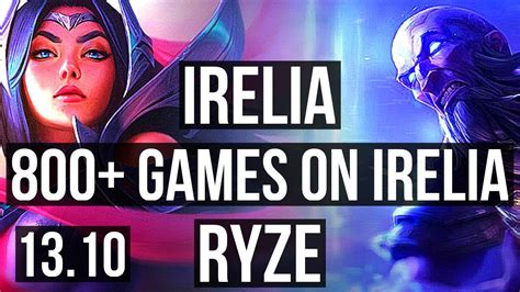 Irelia Vs Ryze Top Rank 4 Irelia 800 Games 1 0m Mastery 3 1 3 Kr Challenger 13 10