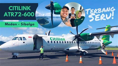 Baru Citilink Atr Medan Sibolga Sensasi Baling Baling