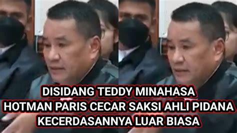 KECERDASAN HOTMAN PARIS MUNCUL DISIDANG TEDDY MINAHASA IA CECAR SAKSI