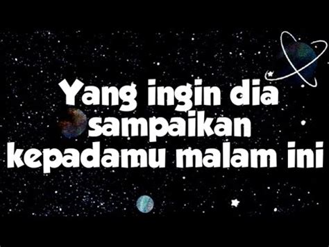 Yang Ingin Dia Sampaikan Kepadamu Malam Ini Youtube