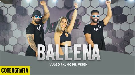 Ballena Vulgo FK MC PH Veigh Dan Sa Daniel Saboya Coreografia