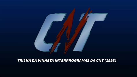 Quase Em Boa Qualidade Trilha Da Vinheta Interprogramas CNT 1993