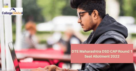 Dte Maharashtra Dsd Cap Round 1 Seat Allotment 2022 Released Direct