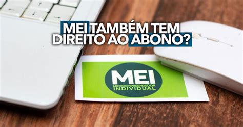 Mei Tamb M Tem Direito Ao Abono Salarial De R Mil