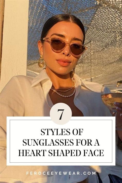 Check Out This Guide To Sunglasses For Your Face Shape Looking For Sunglasses For A Heart