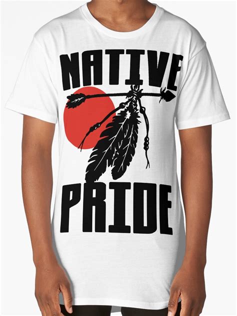 Native Pride Long T Shirts By Truthtopower Redbubble