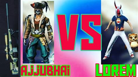 Ajju Bhai Vs Lorem Sniper King Of Headshot Free Fire