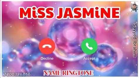 Jasmine Name Ringtone Jasmine Please Pick Up The Phone New Mobile