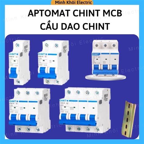 Aptomat CHINT MCB NXB 63 Cầu Dao Chint 1P 2P 3P Các Loại Aptomat Tép