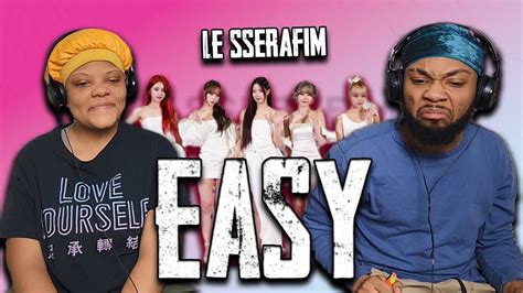 FIRST TIME REACTING TO LE SSERAFIM EASY OFFICIAL MV YouTube