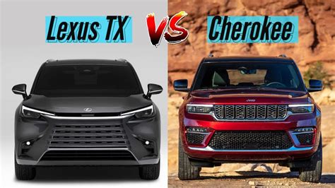 Jeep Grand Cherokee Vs Leuxs Tx Compared Cherokee Or Tx