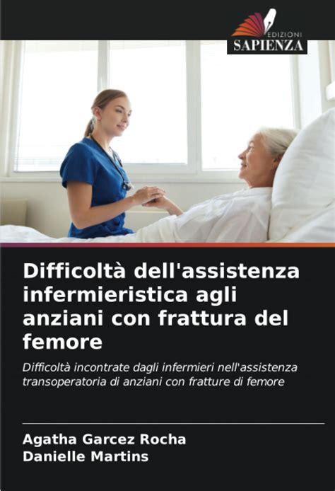 Difficoltà dell assistenza infermieristica agli anziani con frattura