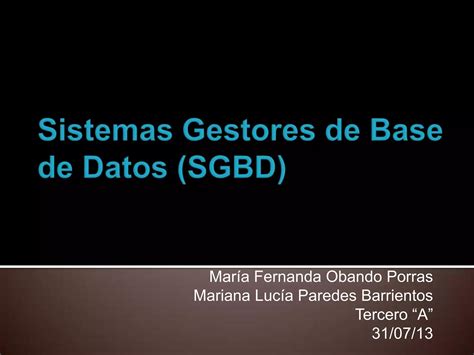 Sistemas Gestores De Base De Datos Sgbd Maf Y Mariana Ppt