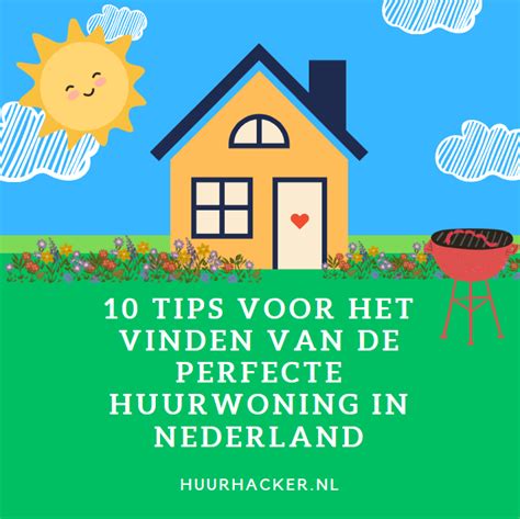 10 Tips Voor Het Vinden Van De Perfecte Huurwoning In Nederland