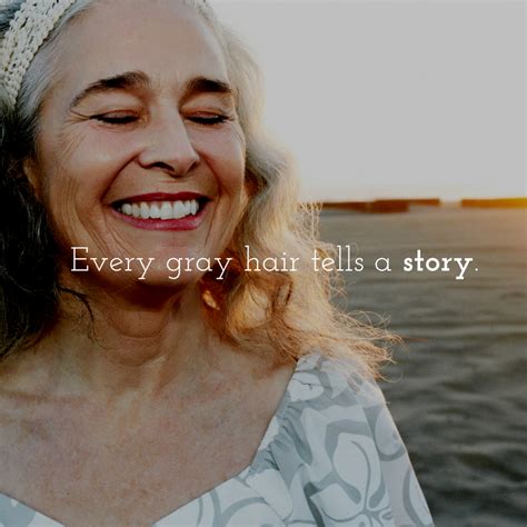 Gray Hair Quotes That Will Make You Proud Of Your Silvery Streaks