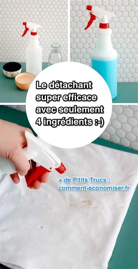 Puissant et Super Efficace Le Détachant Maison Avec Seulement 4