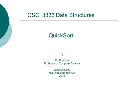 Quicksort By Dr Bun Yue Professor Of Computer Science Csci Data