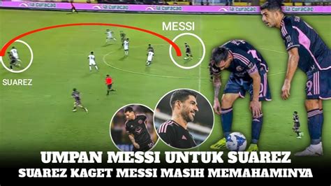 SUAREZ Tersenyum Dimanja Messi Lihatlah Cara Messi Pahami Suarez