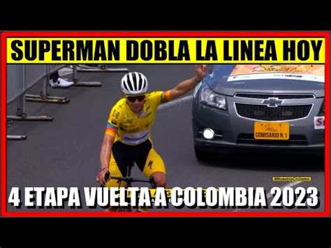 RESUMEN 4 ETAPA Vuelta A COLOMBIA 2023 SUPERMAN Lopez ARRASA EN LA