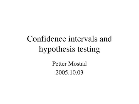 Ppt Confidence Intervals And Hypothesis Testing Powerpoint Presentation Id 6639274