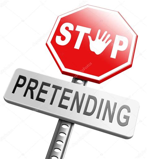 Stop Pretending Sign Stock Photo By ©kikkerdirk 67092089