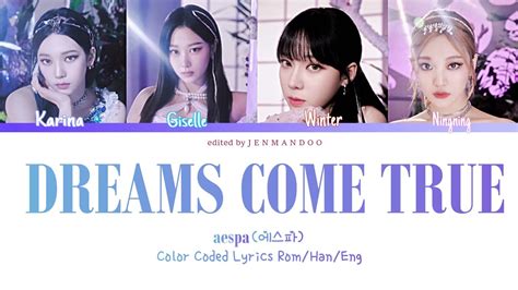 Aespa 에스파 ‘dreams Come True Lyrics [color Coded Eng Rom Han] Youtube