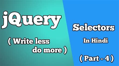 Jquery Selectors Tutorial In Hindi Youtube