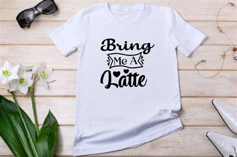 Bring Me A Latte Svg T Shirt Design Graphic By Lal Mia · Creative Fabrica