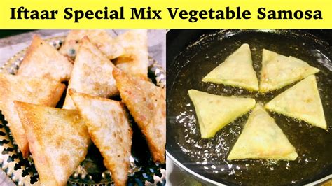 Samosa Recipe Iftaar Special Mix Vegetable Samosa Recipe My