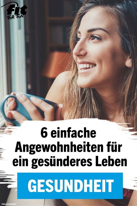 Einfache Angewohnheiten F R Ein Ges Nderes Leben Fit For Fun