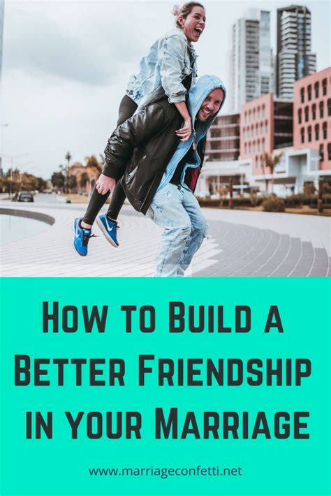 How To Build A Better Friendship In Your Marriage Marriage Advice Christian Marriage Best