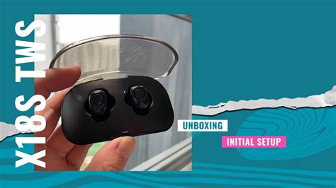 X18S TWS Bluetooth Wireless Earbuds UNBOXING INITIAL SETUP YouTube