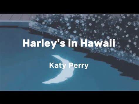 Harley S In Hawaii Katy Perry Lyrics YouTube