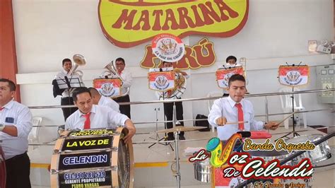 La Voz De CelendÍn En Vivo En La Matarina Campestre Telf 99o787539